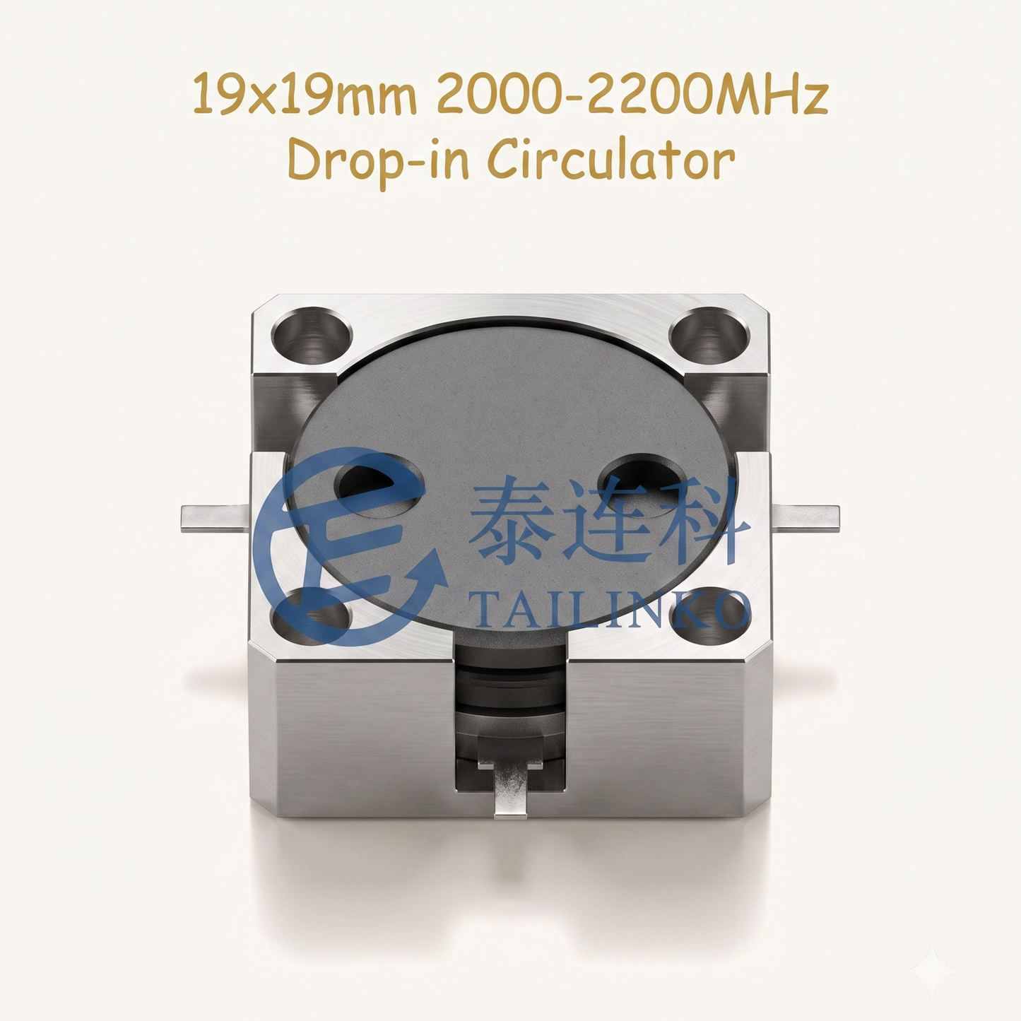 C&I: 19x19mm 2000-2200MHz Drop-in Circulator